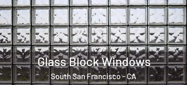  Glass Block Windows South San Francisco - CA
